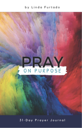 Pray On Purpose: 31-Day Prayer Journal (Paperback)